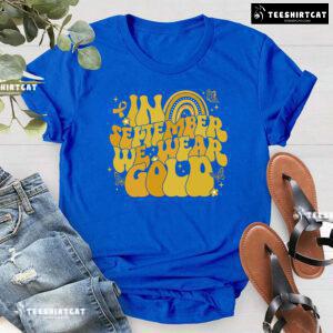 In September We Wear Gold Childhood Cancer Awareness Rainbow T-Shirt