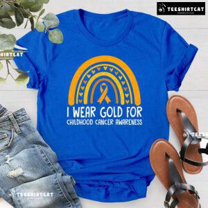 We Wear Gold For Childhood Cancer Awareness T-Shirt