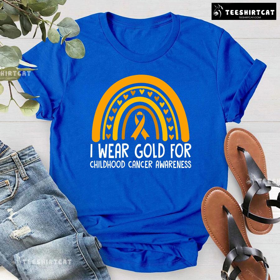 We Wear Gold For Childhood Cancer Awareness T-Shirt