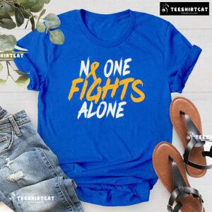 No One Fights Alone Childhood Cancer Awareness T-Shirt