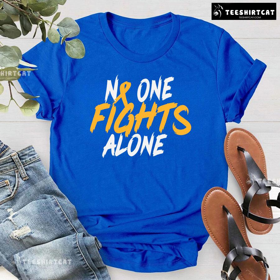 No One Fights Alone Childhood Cancer Awareness T-Shirt