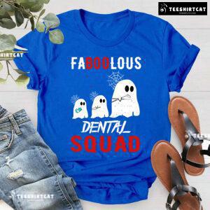 Faboolous Dental Squad Halloween Boo Boo T-Shirt
