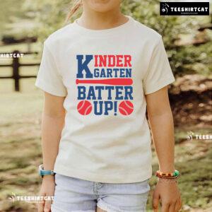 Kindergarten Batter Up Baseball Kindergarten Student Teacher Back To School T-Shirt