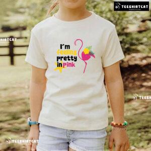 I'm Feeling Pretty In Pink Flamingo Lover T-Shirt