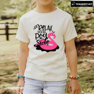 Relax You're Pool Side Flamingo T-Shirt