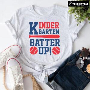 Kindergarten Batter Up Baseball Kindergarten Student Teacher Back To School T-Shirt