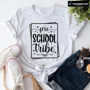 Preschool Tribe Preschool Student Teacher Back To School T-Shirt