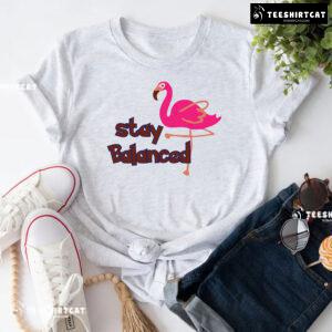 Stay Balanced Lovely Flamingo T-Shirt