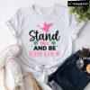 Flamingo Stand Tall And Be Fabulous T-Shirt