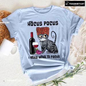 Sanderson Sisters Cats Hocus Pocus I Need Wine To Focus T-Shirt