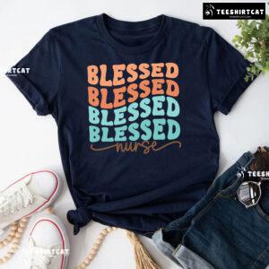 Blessed Blessed Blessed Blessed Nurse T-Shirt