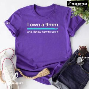 I Own A 9mm And I Know How To Use It Crocheting T-Shirt