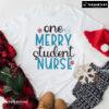 One Merry Student Nurse Christmas T-Shirt