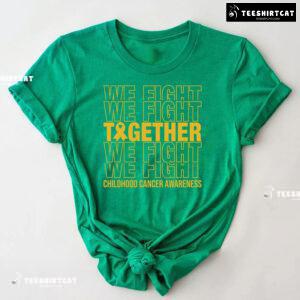 We Fight Together Childhood Cancer Awareness T-Shirt