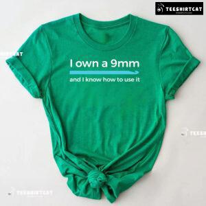 I Own A 9mm And I Know How To Use It Crocheting T-Shirt