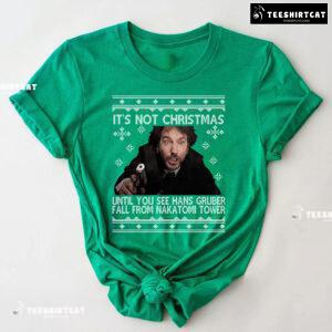 It's Not Christmas Until You See Hans Gruber Fall From Nakatomi Tower Die Hard Christmas T-Shirt