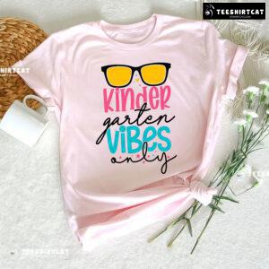 Kindergarten Vibes Only Sunglasses Student Teacher Back To School T-Shirt