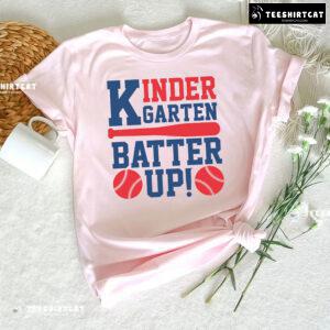 Kindergarten Batter Up Baseball Kindergarten Student Teacher Back To School T-Shirt
