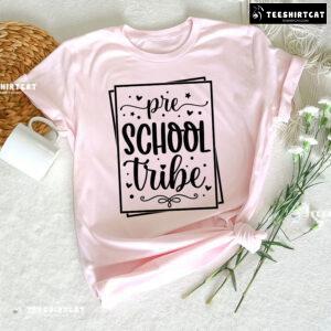 Preschool Tribe Preschool Student Teacher Back To School T-Shirt