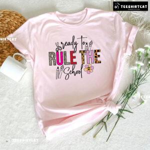 Ready To Rule The School Pencil Pen Scissors Flower Back To School T-Shirt