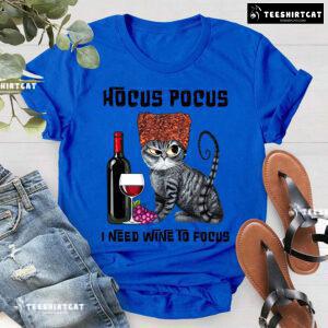 Sanderson Sisters Cats Hocus Pocus I Need Wine To Focus T-Shirt