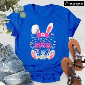 I'm The Nurse Bunny Happy Easter T-Shirt
