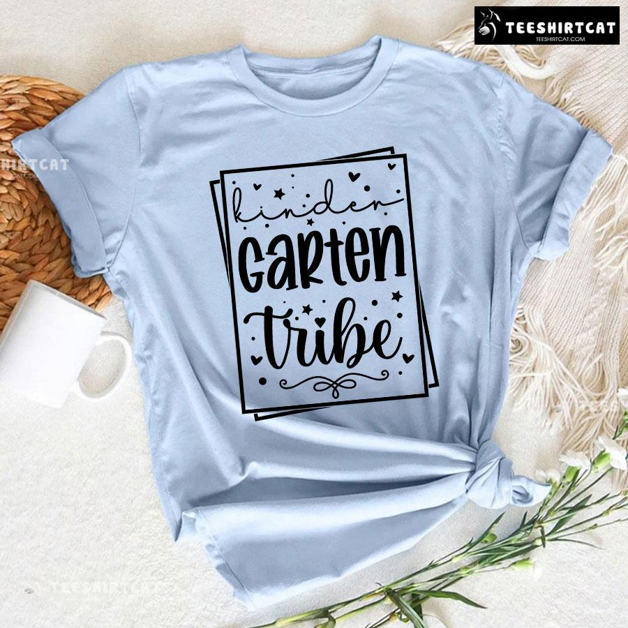 Kindergarten Tribe Kindergarten Student Teacher Back To School T-Shirt