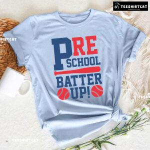 Preschool Batter Up Baseball Preschool Student Teacher Back To School T-Shirt