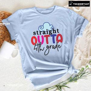 Straight Outta 4th Grade Fourth Grade Teacher Student Cloud Back To School T-Shirt
