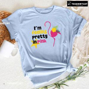 I'm Feeling Pretty In Pink Flamingo Lover T-Shirt