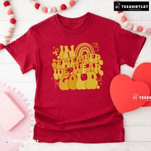 In September We Wear Gold Childhood Cancer Awareness Rainbow T-Shirt