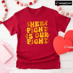 Her Fight Is Our Fight Childhood Cancer Awareness T-Shirt