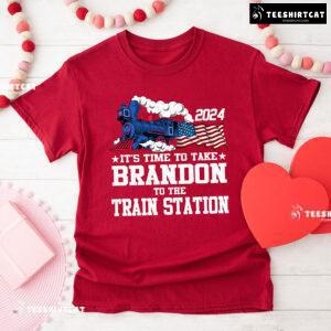 2024 It's Time To Take Brandon To The Train Station T-Shirt