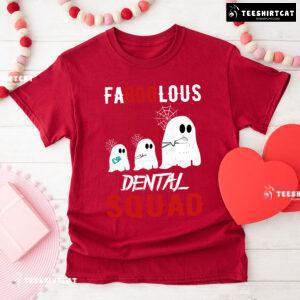 Faboolous Dental Squad Halloween Boo Boo T-Shirt