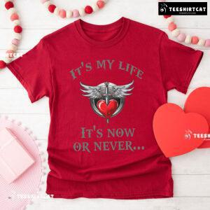 It's My Life It's Now Or Never Bon Jovi T-Shirt