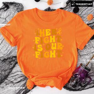 Her Fight Is Our Fight Childhood Cancer Awareness T-Shirt
