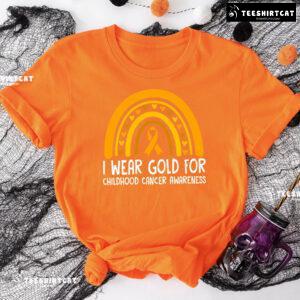 We Wear Gold For Childhood Cancer Awareness T-Shirt