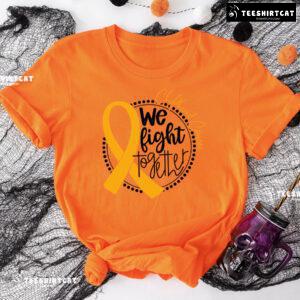 We Fight Together Childhood Cancer T-Shirt