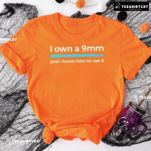 I Own A 9mm And I Know How To Use It Crocheting T-Shirt