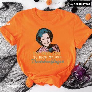 Golden Girl Rose Nylund I’m Not One Blow Vertubenflugen T-Shirt