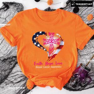 Faith Hope Love Breast Cancer Awareness Month Pink Ribbon Cross American Flag Heart T-Shirt