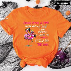 Once Upon A Time There Was A Girl Who Kicked Cancer's Ass It Was Me The End Breast Cancer Awareness T-Shirt