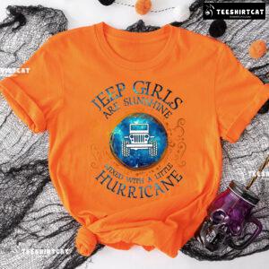 Jeep Girls Are Sunshine Mixed With A Little Hurricane T-Shirt
