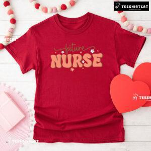 Future Nurse Nursing School T-Shirt