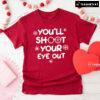 You'll Shoot Your Eye Out Christmas Optometry T-Shirt