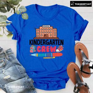 Kindergarten Crew School Pen Backpack Shoe Back To School T-Shirt