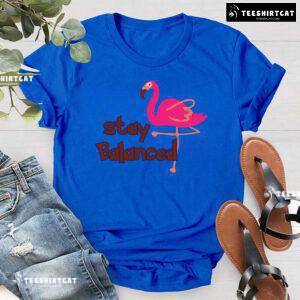 Stay Balanced Lovely Flamingo T-Shirt