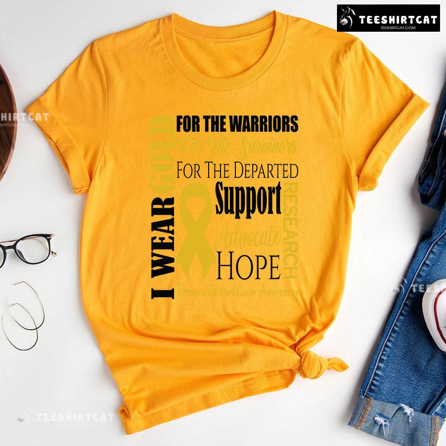 I Wear Gold For The Warriors Promote Childhood Cancer Awareness T-Shirt