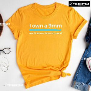 I Own A 9mm And I Know How To Use It Crocheting T-Shirt