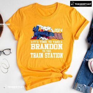 2024 It's Time To Take Brandon To The Train Station T-Shirt